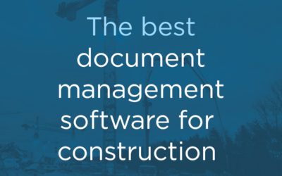 The best document management software for construction